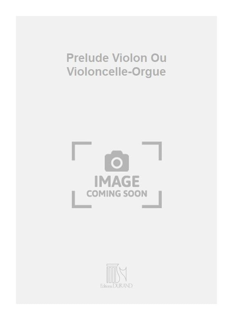 Prelude Violon Ou Violoncelle-Orgue